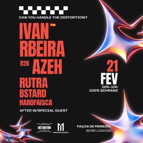 Azeh B2B Ivan Rbeira - 21.02.26, Distortion Events