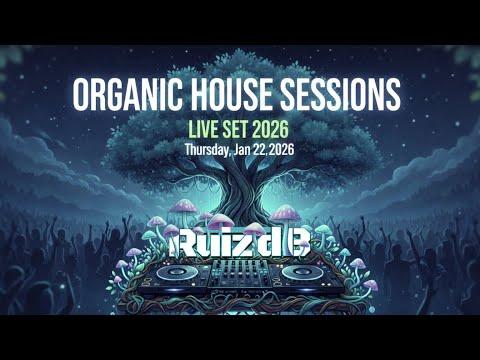 Ruiz Db - Organic House & Melodic (Mic Off) | Studio Session Jan 22