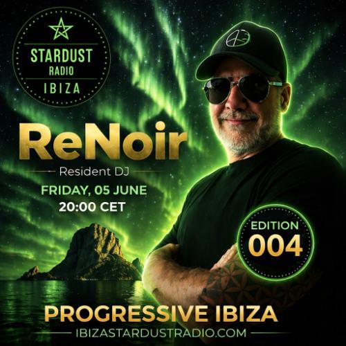 Progressive Ibiza - Episode 004 @Ibiza Stardust Radio (05.06.2026)
