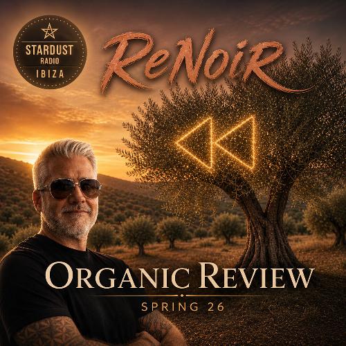 Organic Review Spring 26 @ Ibiza Stardust Radio