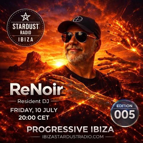 Progressive Ibiza - Episode 005 - Ibiza Stardust Radio (10.07.2026)
