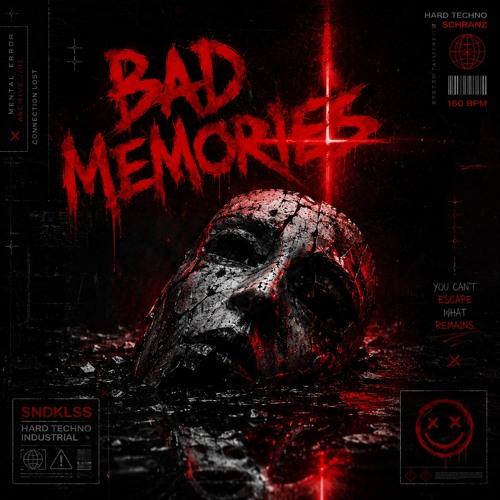Bad Memories