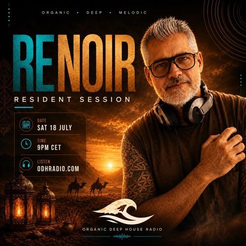 Renoir @ Odh Radio | Resident Mix July 2026 | Organic House