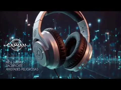 Sacrifícate · Amistades peligrosas (Miss j Remix)