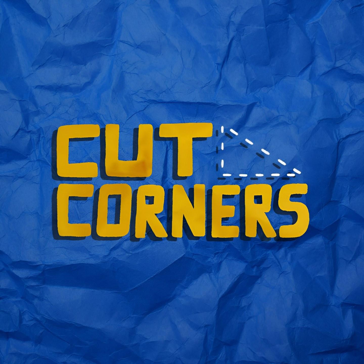 Cut Corners