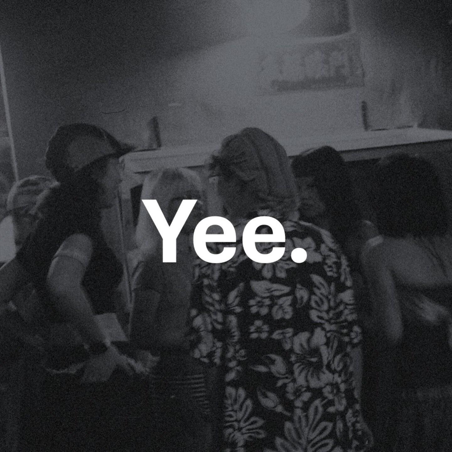 Yee.