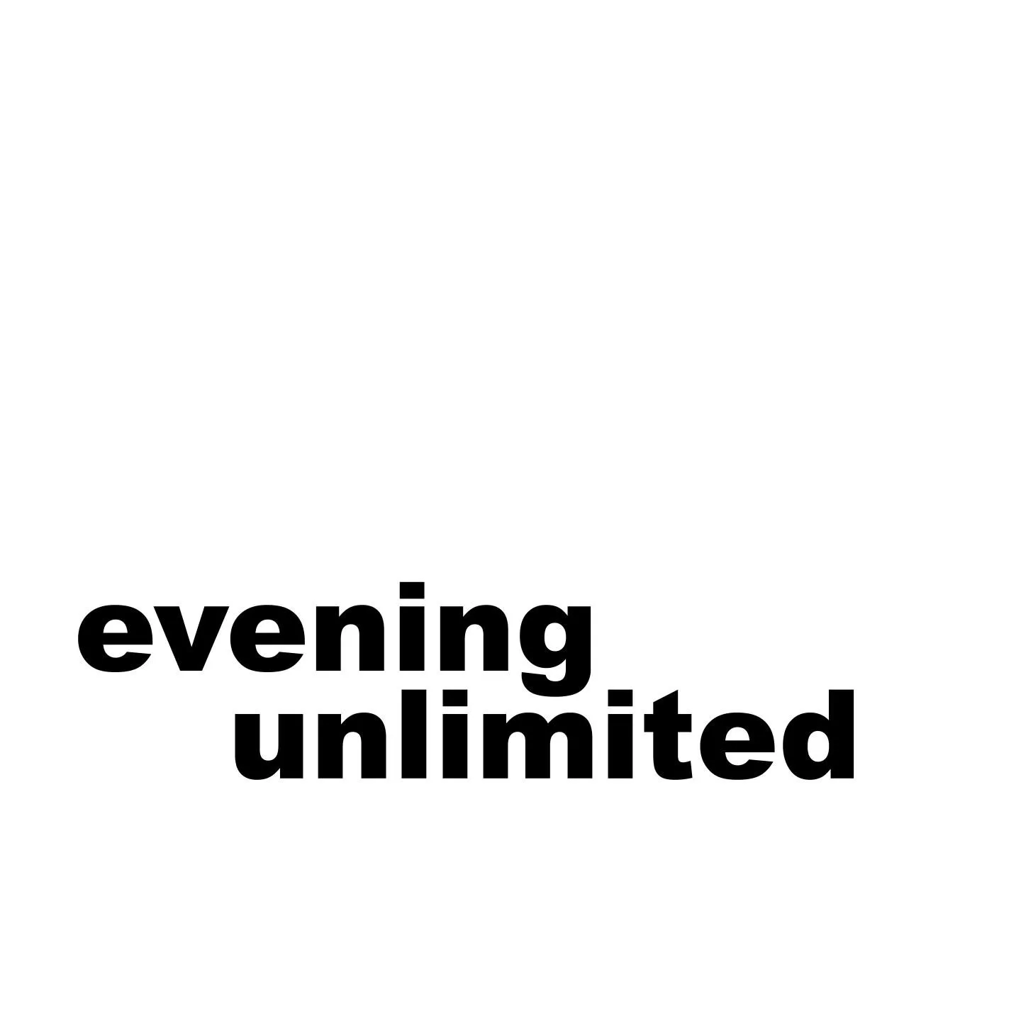 Evening Unlimited