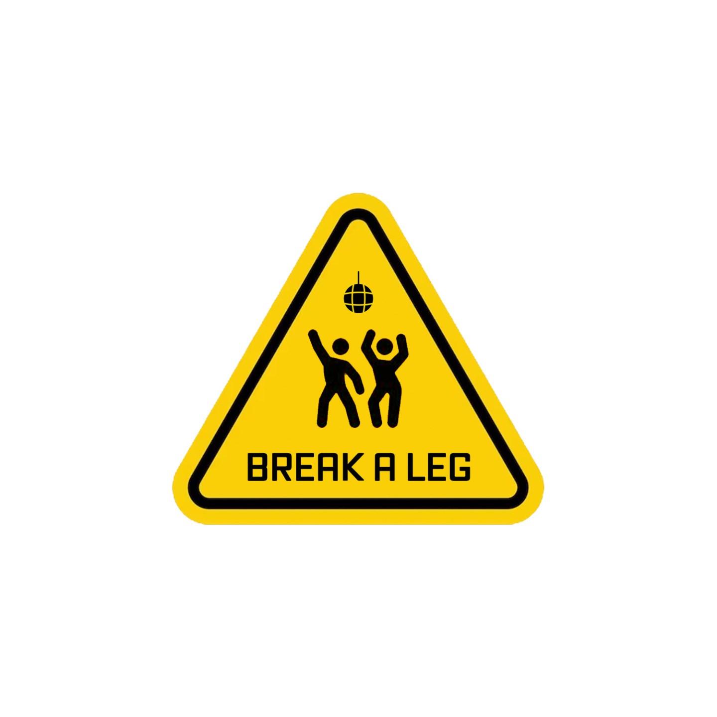 Break A Leg