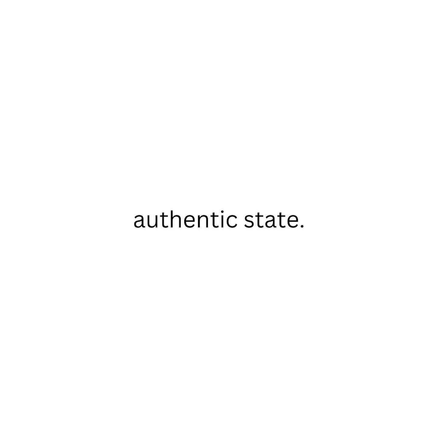 Authentic State.