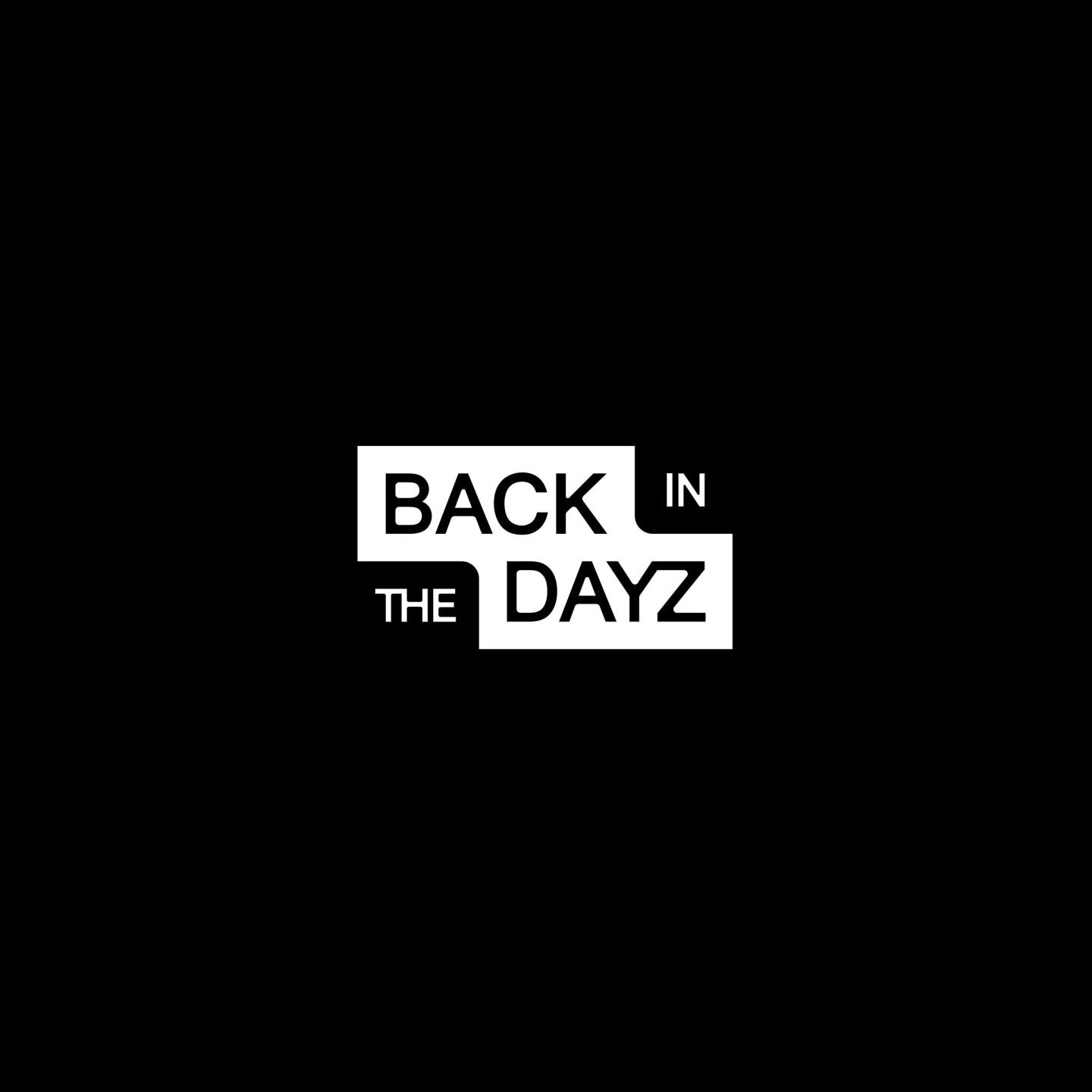 Back In The Dayz