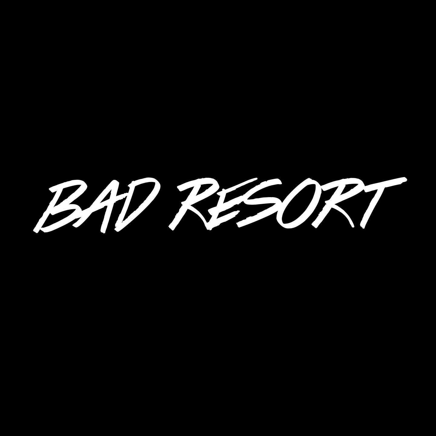 Bad Resort