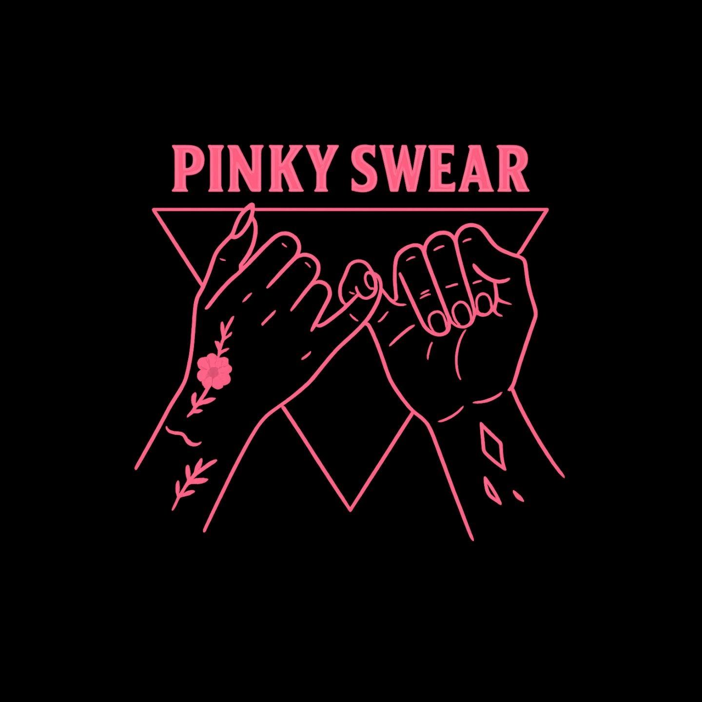 Pinky Swear