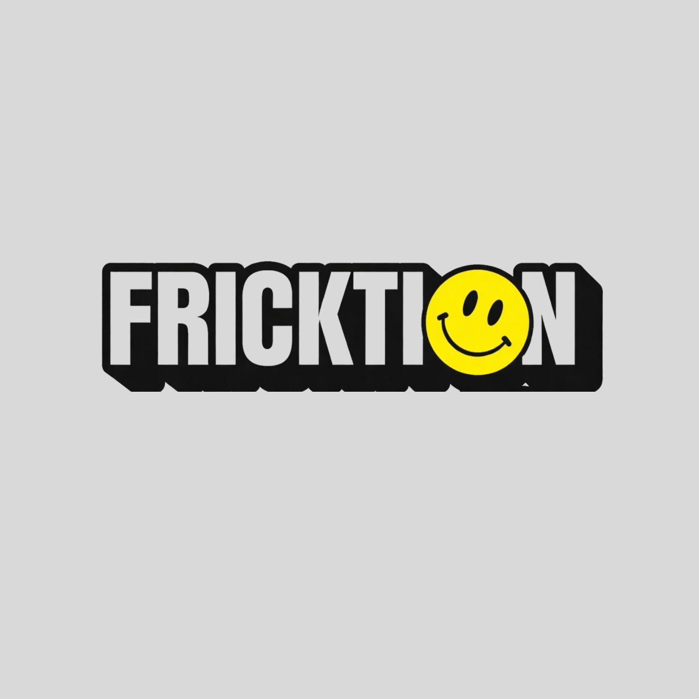 Fricktion