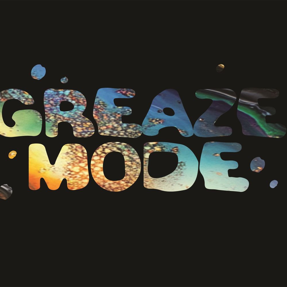 Greaze Mode