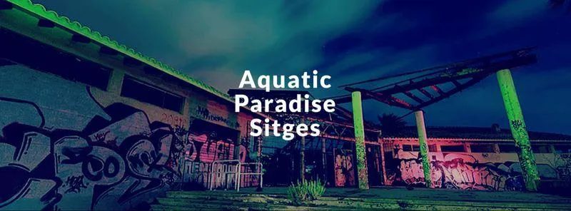 Aquatic Paradise Sitges