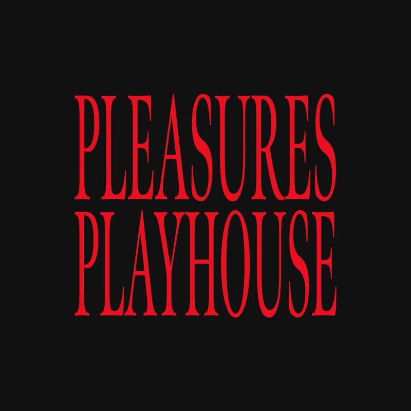 Pleasures Playhouse