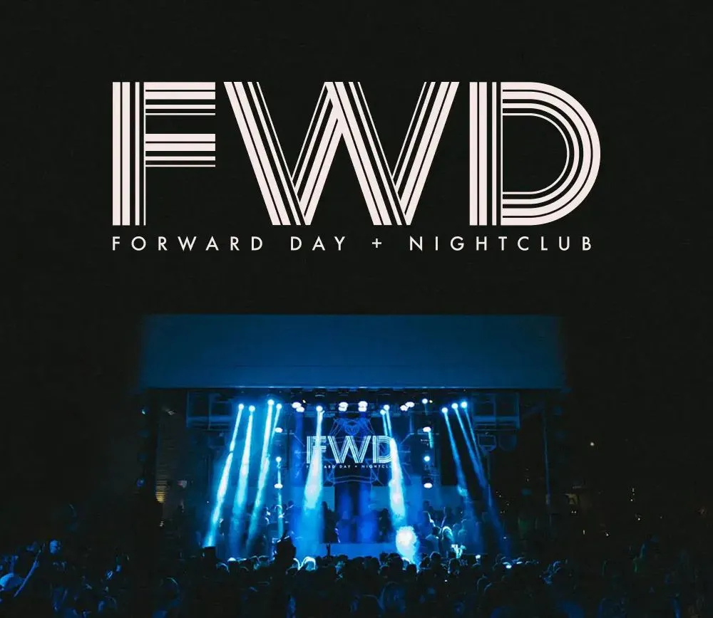 Fwd Day + Nightclub