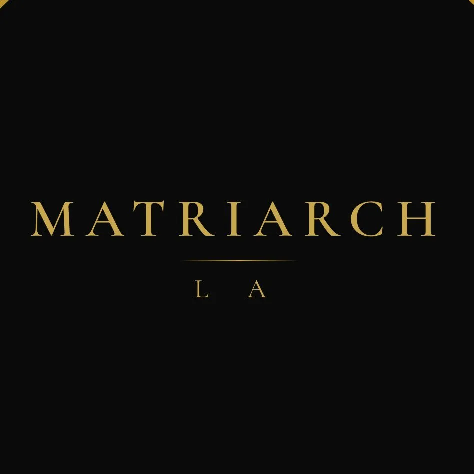 Matriarch LA