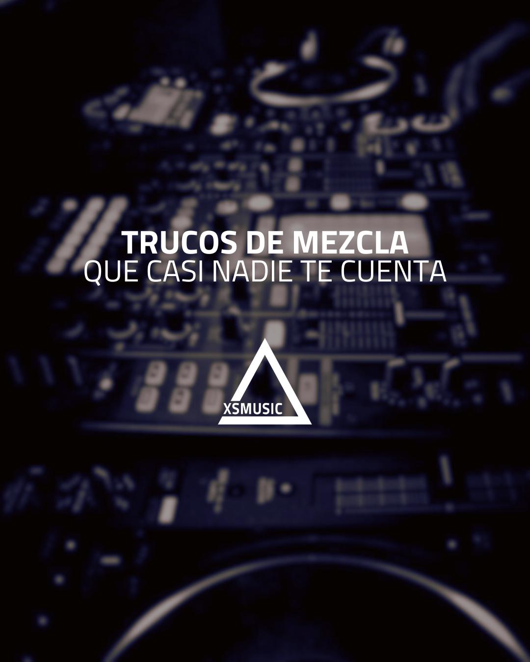 Trucos de mezcla que casi nadie te cuenta